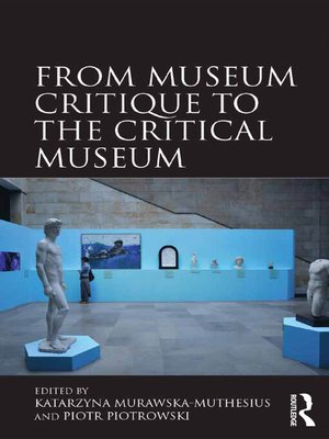 cover image of From Museum Critique to the Critical Museum